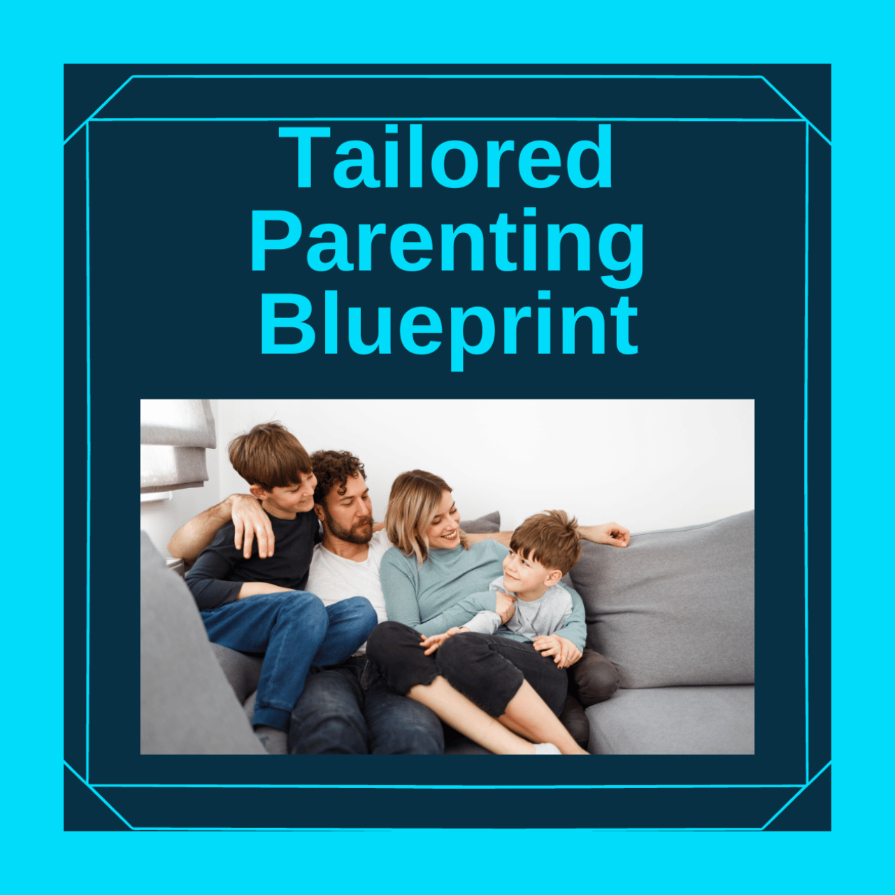 Tailored Parenting Blueprint